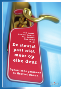 De sleutel past niet meer op elke deur. Dynamische gezinnen en flexibel wonen