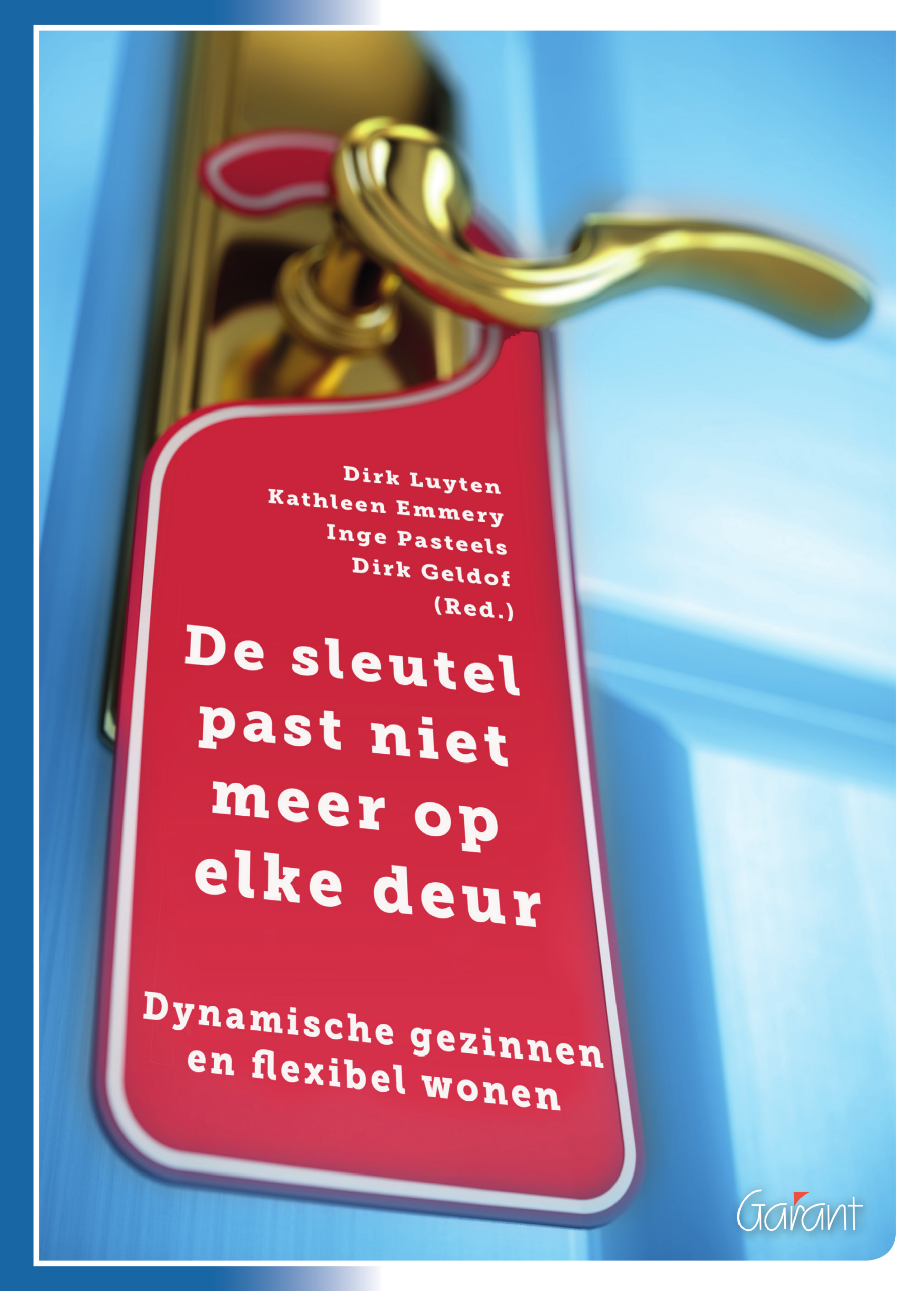 De sleutel past niet meer op elke deur. Dynamische gezinnen en flexibel wonen