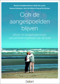 Ook de aangespoelden blijven. Woon- en zorgperspectieven van pensioenmigranten aan de kust