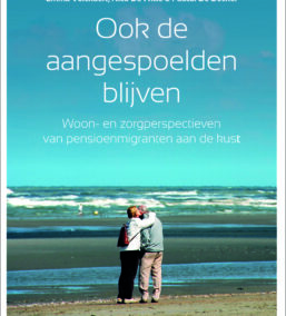 Ook de aangespoelden blijven. Woon- en zorgperspectieven van pensioenmigranten aan de kust