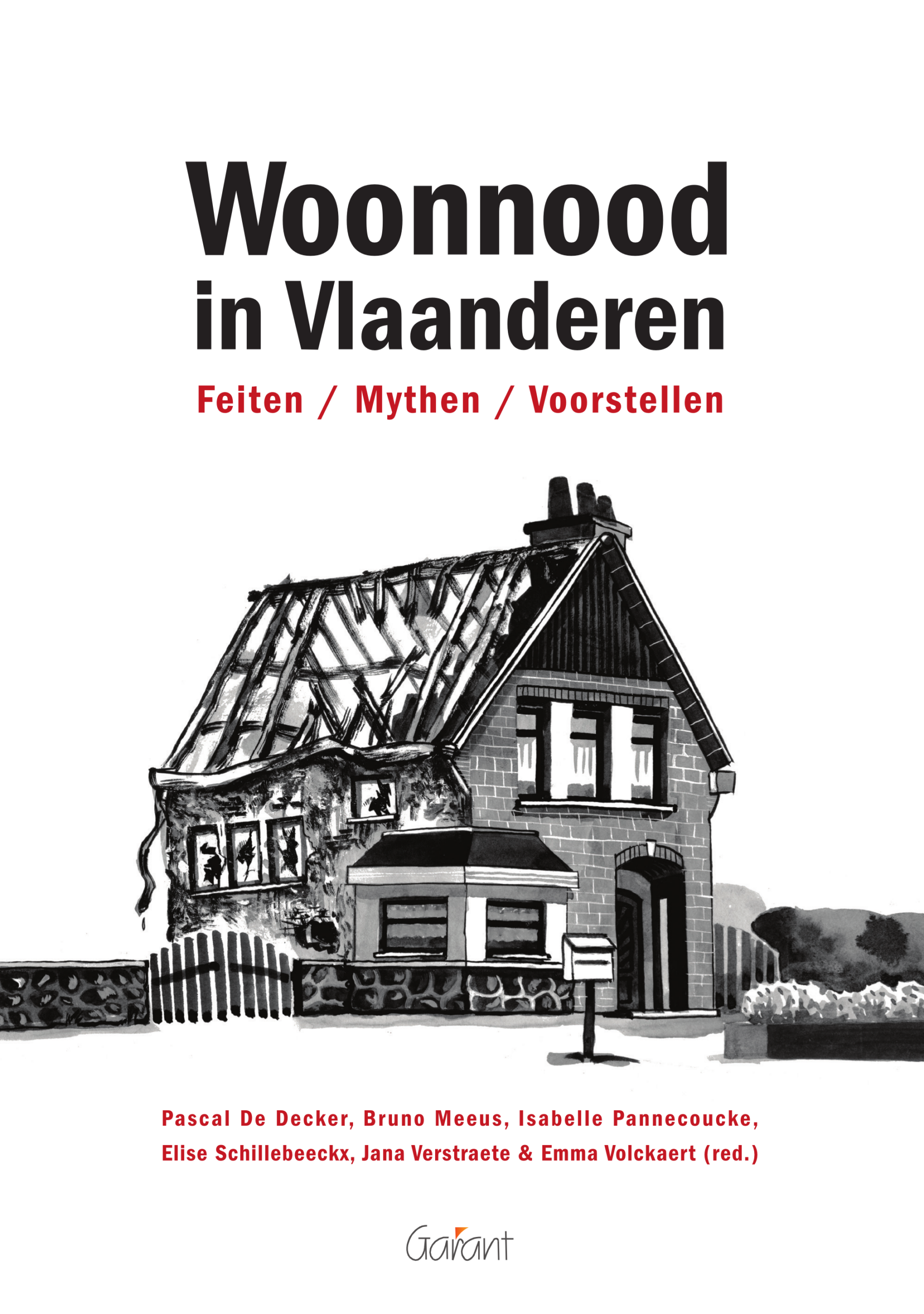 Woonnood in Vlaanderen. Feiten / mythen / voorstellen