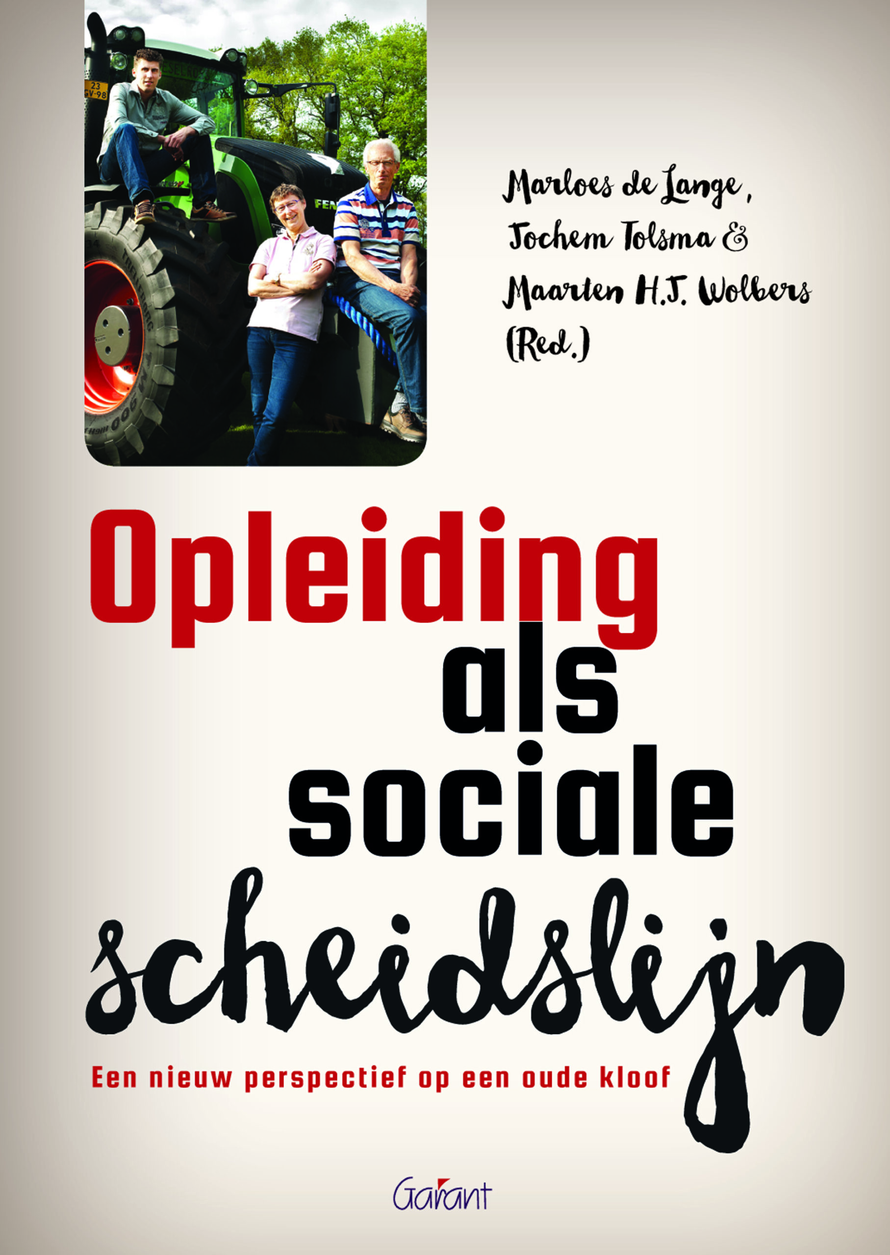 Opleiding als sociale scheidslijn. Een nieuw perspectief op een oude kloof.