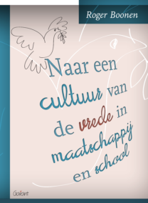 Naar een cultuur van de vrede in maatschappij en school