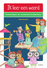 Ik leer een woord. Woordenschatspeel-, leer- en voorleesboek voor jonge kinderen