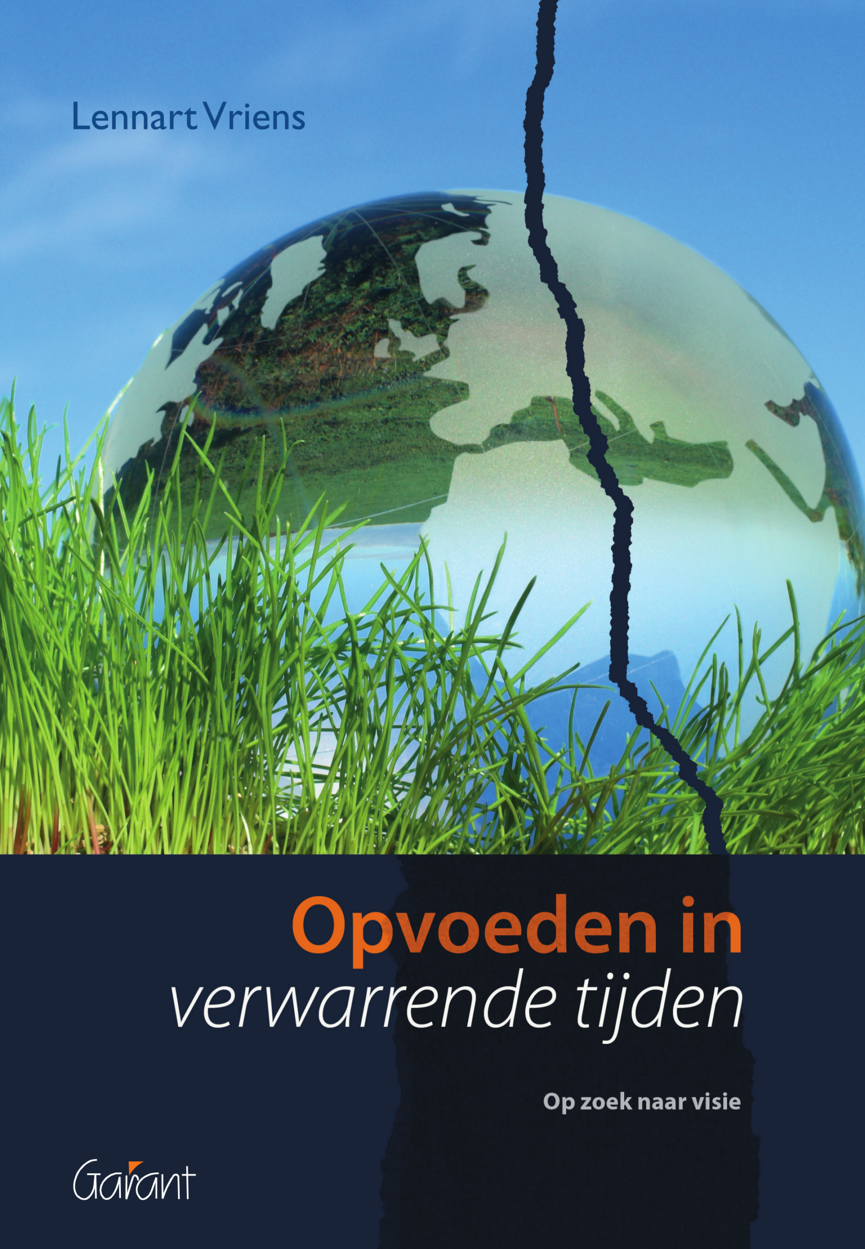 Opvoeden in verwarrende tijden. Op zoek naar visie