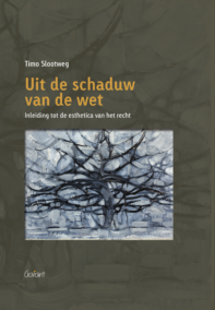 Uit de schaduw van de wet. Inleiding tot de esthetica van het recht