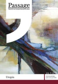 Passage - Tijdschrift voor Europese literatuur & cultuur - Jrg. 3 (2015-2016), nr. 3 - Themanummer Utopia