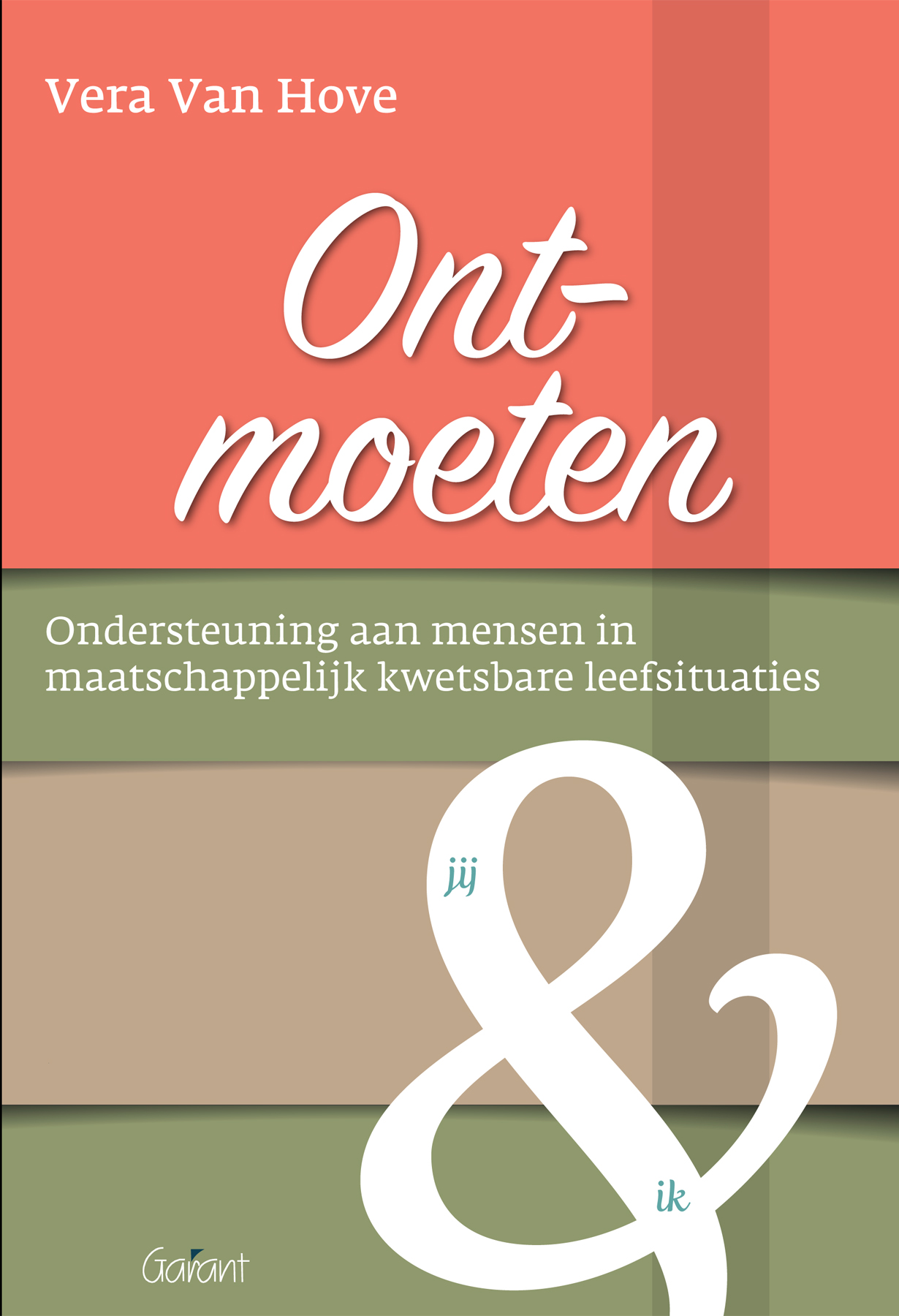 Ont-moeten. Ondersteuning van mensen in maatschappelijk kwetsbare leefsituaties