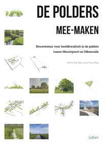 De Polders mee-maken. Bouwstenen voor beeldkwaliteit in de polders tussen Nieuwpoort en Diksmuide