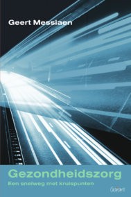 Gezondheidszorg, een snelweg met kruispunten