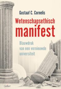 Wetenschapsethisch manifest. Blauwdruk van een vernieuwde universiteit.