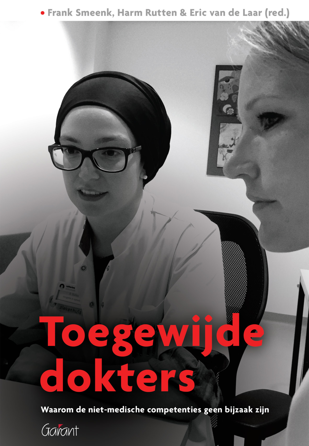 Toegewijde dokters. Waarom de niet-medische competenties geen bijzaak zijn. (Catharina-reeks, nr. 6)