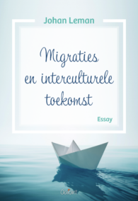 Migraties en interculturele toekomst. Essay.