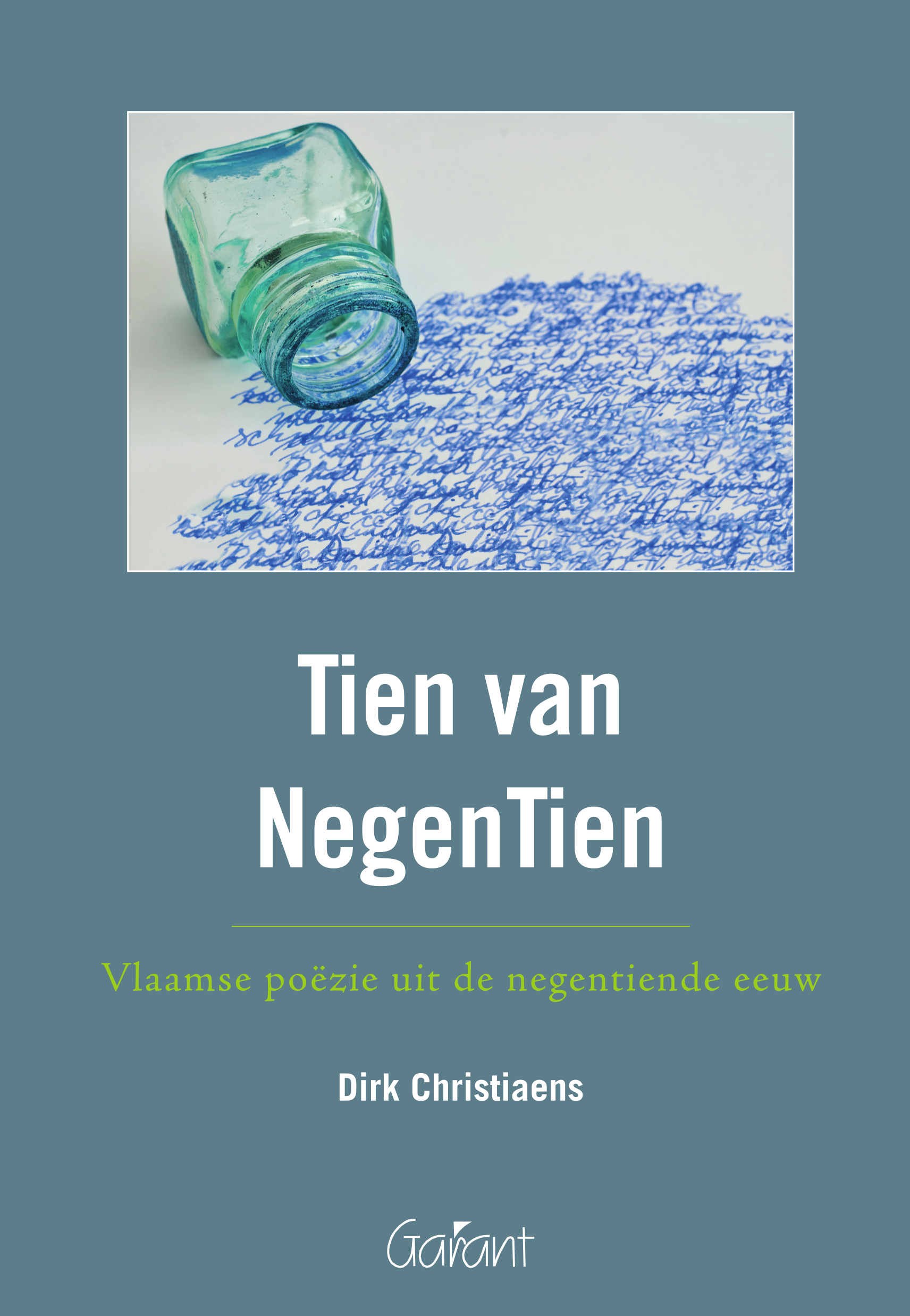 Tien van NegenTien. Vlaamse poëzie uit de negentiende eeuw. (Reeks Literatuur in veelvoud, nr 24)