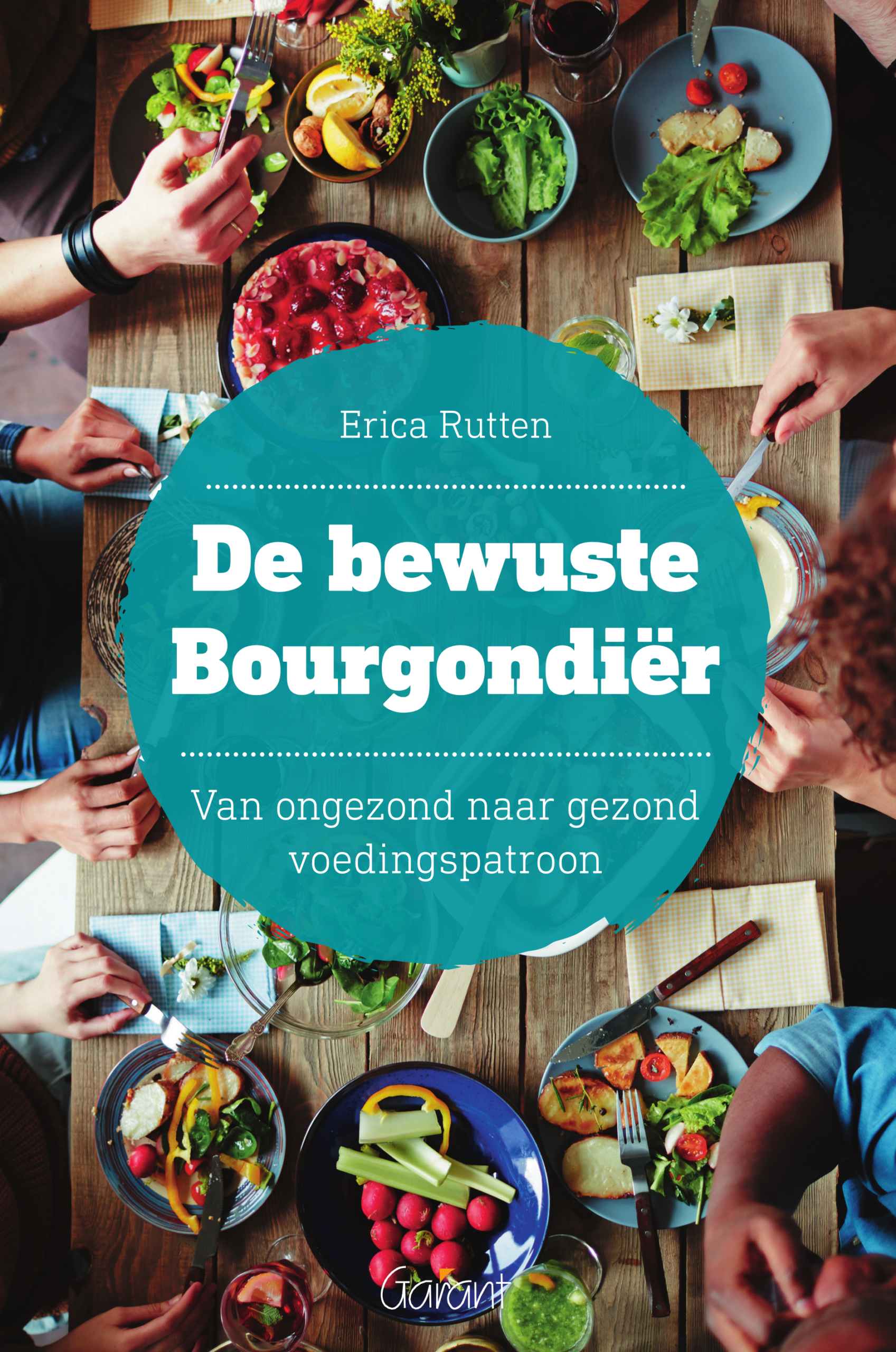 De bewuste Bourgondiƫr. Van ongezond naar gezond voedingspatroon.