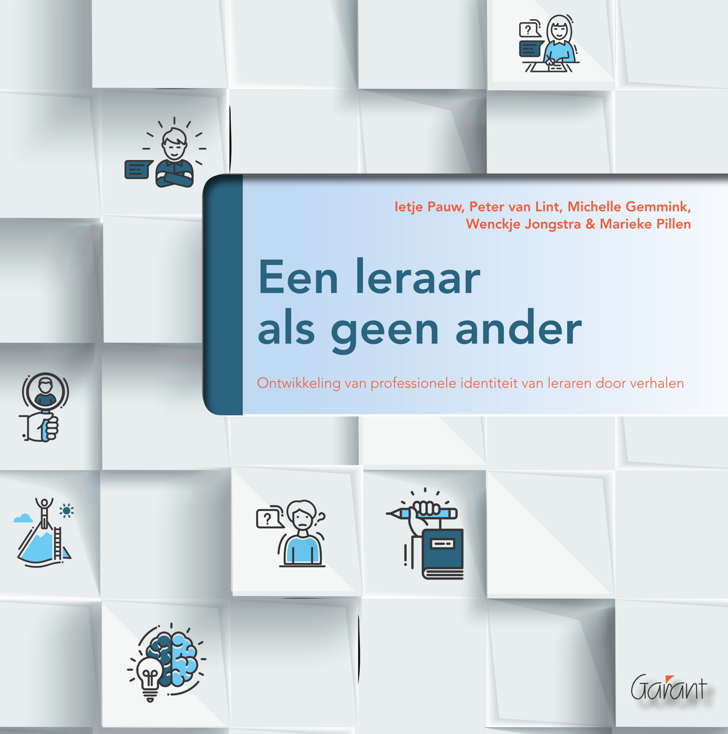 Een leraar als geen anderOntwikkeling van professionele identiteit van leraren door verhalen