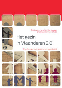 Het gezin in Vlaanderen 2.0. Over het eigene van gezinnen en gezinsbeleid. (Reeks: Gezinnen, Relaties en Opvoeding, nr. 3)