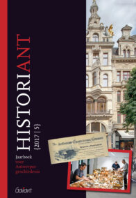 HistoriANT 5-2017. Jaarboek voor Antwerpse geschiedenis