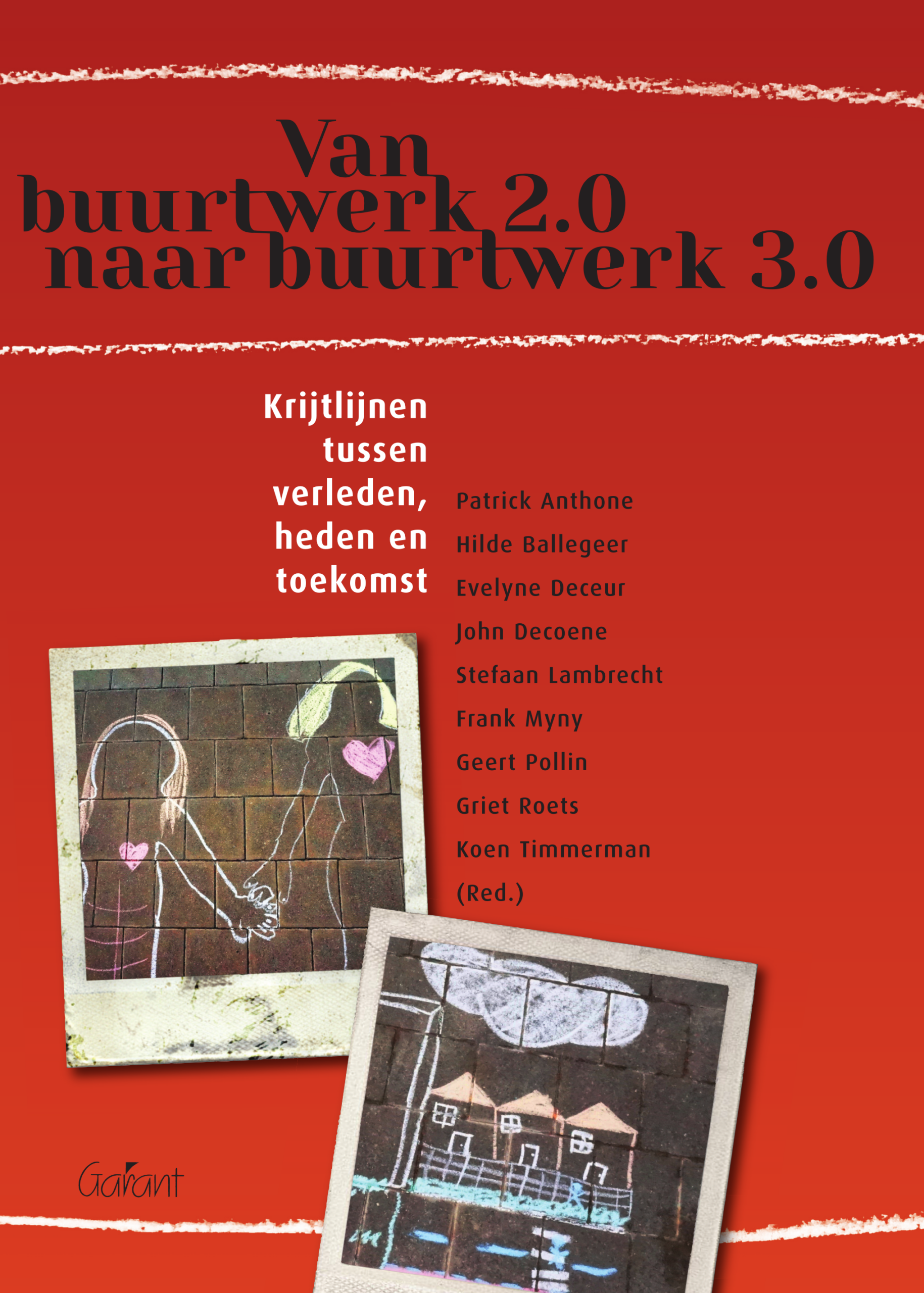 Van buurtwerk 2.0 naar buurtwerk 3.0. Krijtlijnen tussen verleden,heden en toekomst