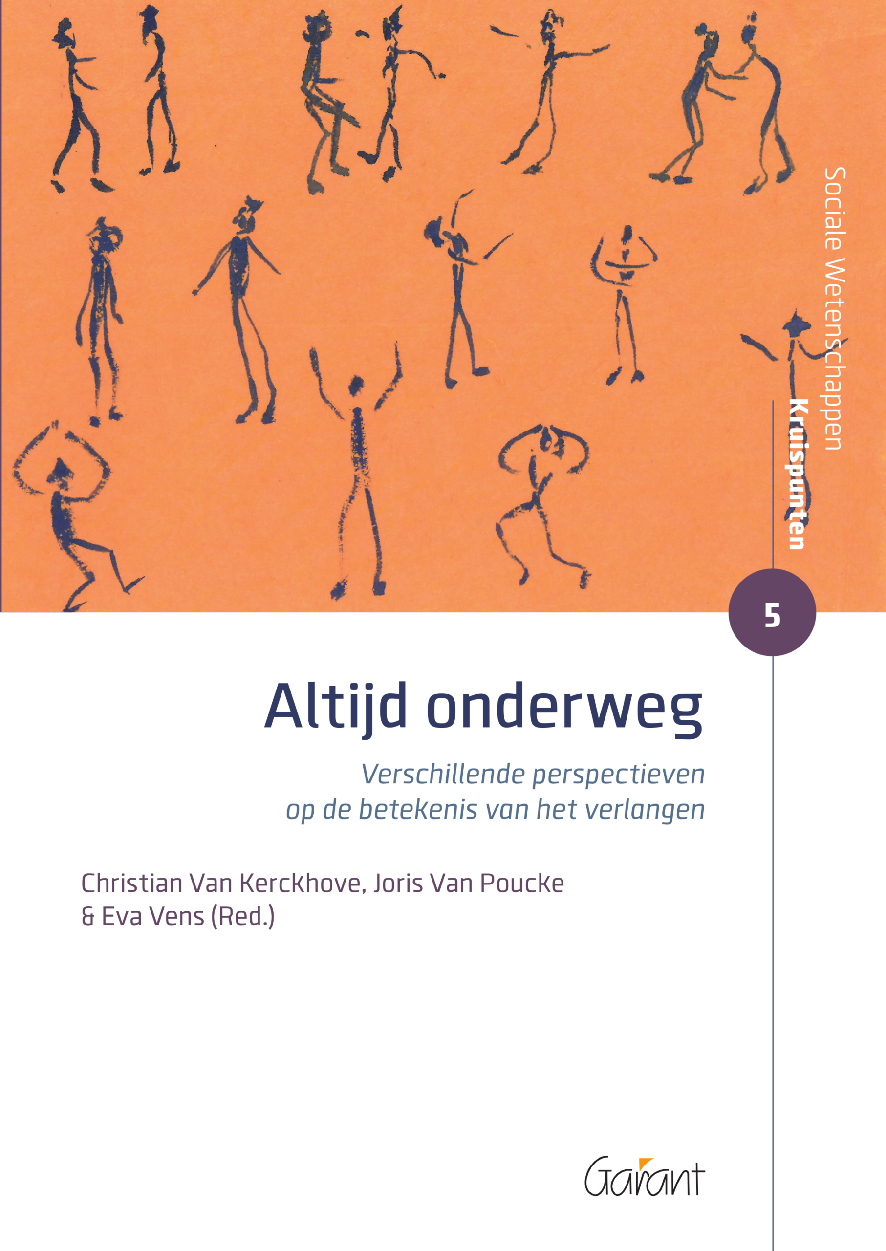 Altijd onderweg. Verschillende perspectieven op de betekenis van het verlangen (Reeks: Sociale Wetenschappen - Kruispunten nr. 5)