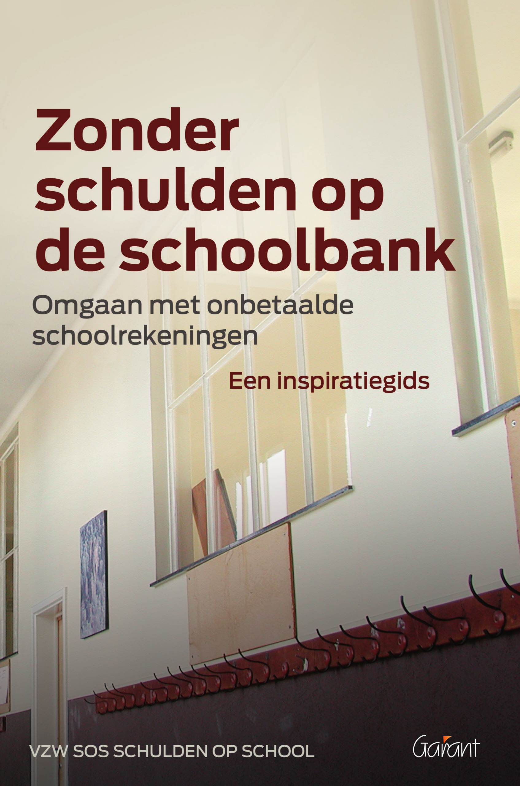 Zonder schulden op de schoolbank.Omgaan met onbetaalde schoolrekening.Een inspiratiegids