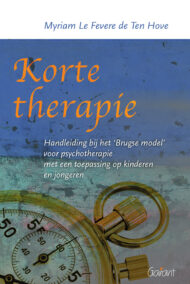 Korte therapie. Handleiding bij het  Brugse model voor psychotherapie met een toepassing op kinderen en jongeren