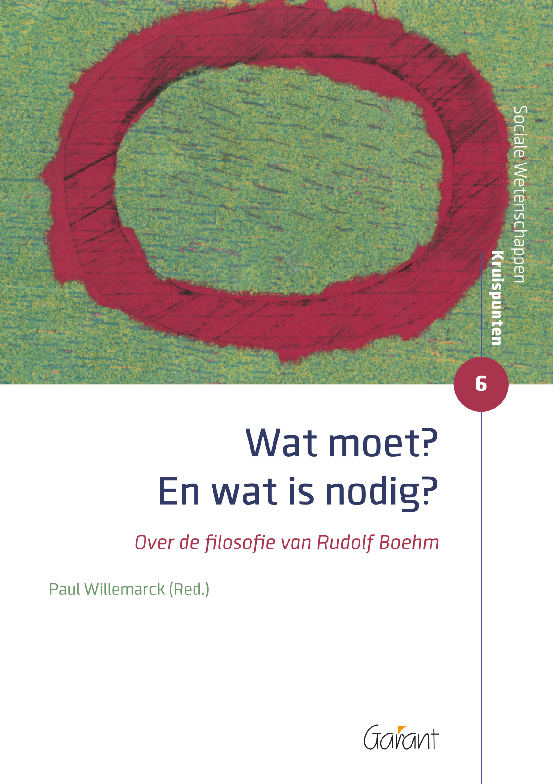 Wat moet? En wat is nodig? Over de filosofie van Rudolf Boehm (Reeks: Sociale Wetenschappen - Kruispunten nr. 6)