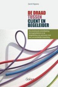 De draad tussen cliënt en begeleider - De emotionele ontwikkeling als inspiratiebron in de begeleiding van personen met een verstandelijke beperking