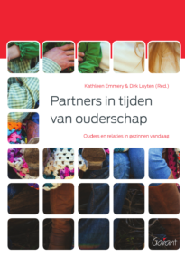 Partners in tijden van ouderschap. Ouders en relaties in gezinnen vandaag. (Reeks: Gezinnen,relaties en opvoeding, nr.4)