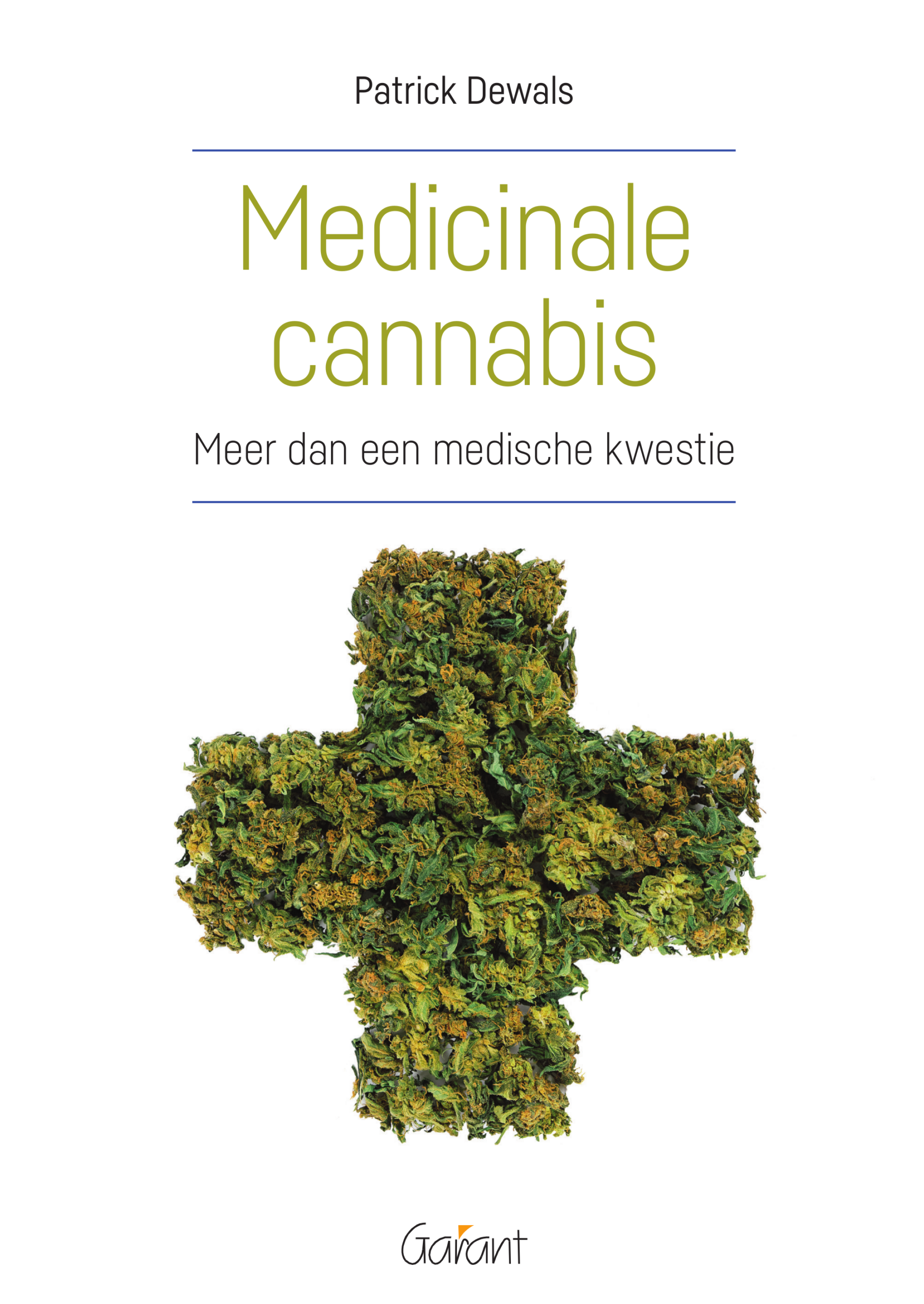 Medicinale cannabis. Meer dan een medische kwestie