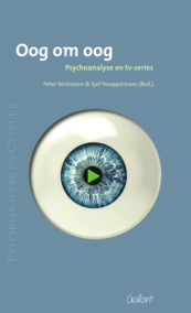 Oog om oog - Psychoanalyse en tv-series (Reeks Psychoanalyse en cultuur, nr. 9)