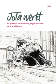 JoTa werkt. De zoektocht van kwetsbare jongvolwassenen op de arbeidsmarkt