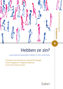 Hebben ze zin? Levensbeschouwelijke vakken in het onderwijs (Reeks: Sociale wetenschappen - Kruispunten nr. 8)