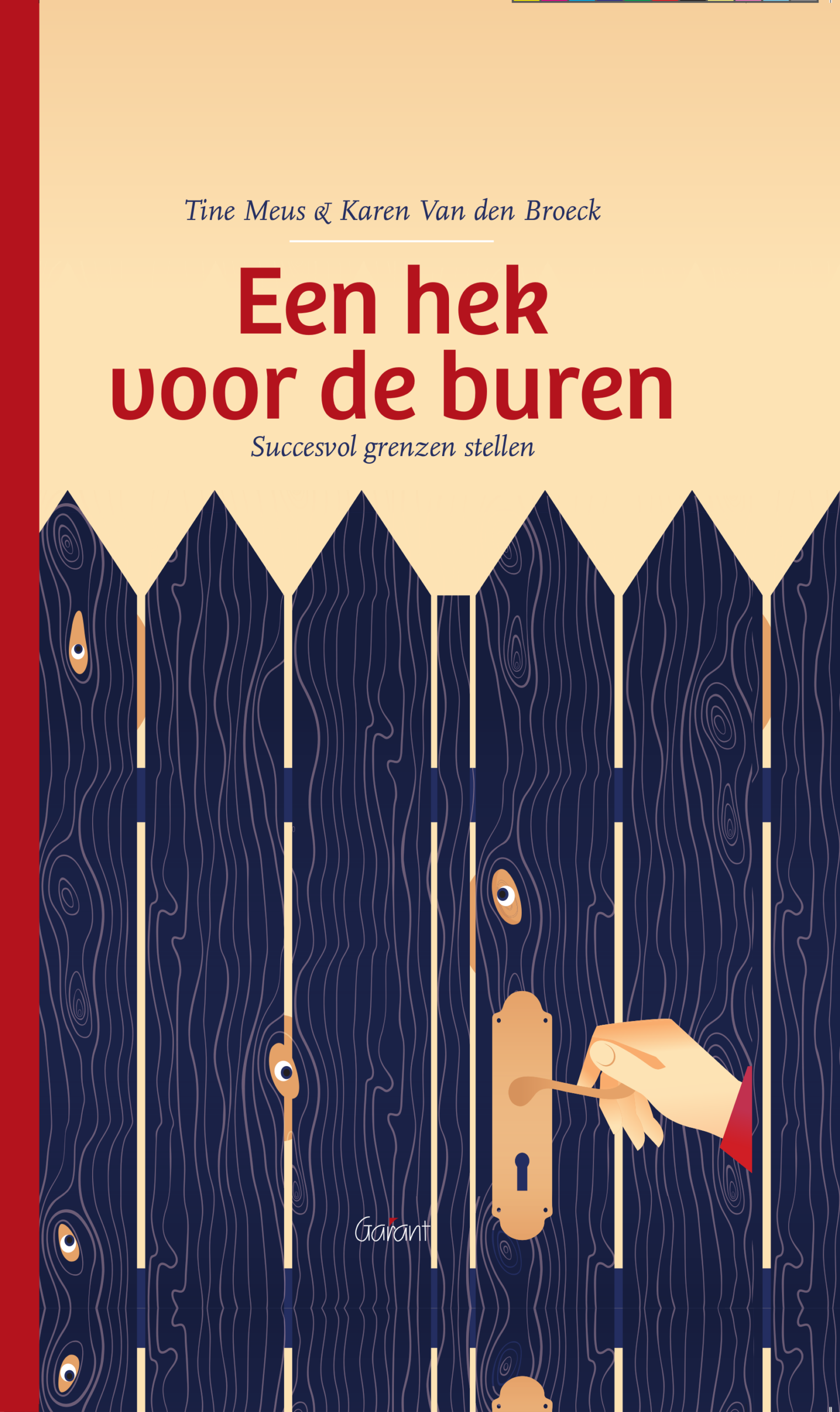 Een hek voor de buren. Succesvol grenzen stellen