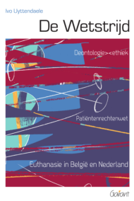 De Wetstrijd. Patiëntenrechten - Euthanasie in België en Nederland - Deontologie / ethiek