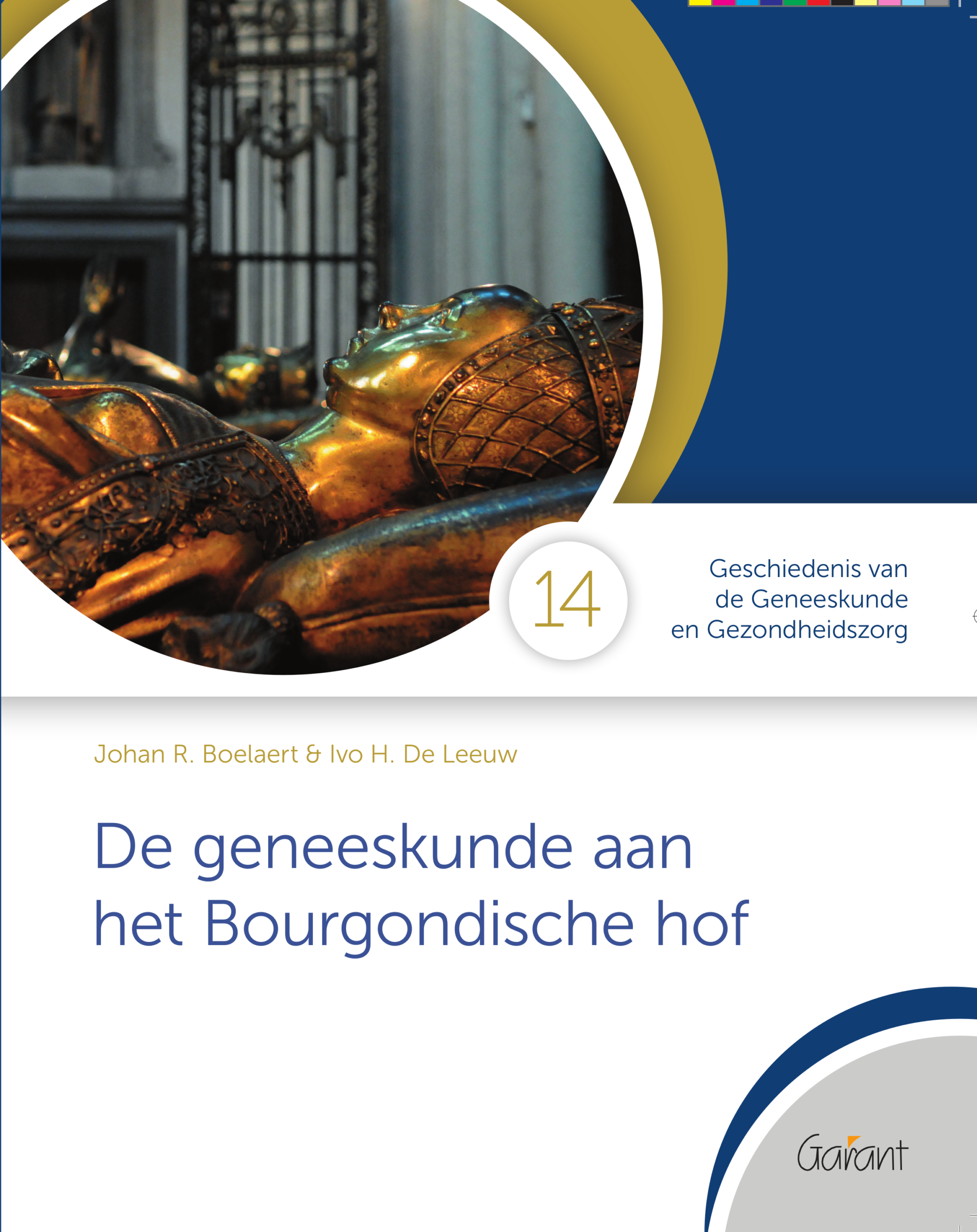 De geneeskunde aan het Bourgondische hof. (Cahiers GGG - Geschiedenis van de Geneeskunde en Gezondheidszorg, nr. 14)