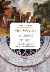 Het Woord in beeld en taal - De contextualisatie van het christelijk geloof