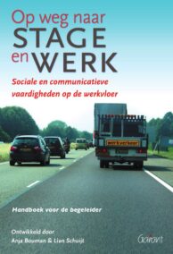 Op weg naar stage en werk - Handboek Sociale en communicatieve vaardigheden op de werkvloer