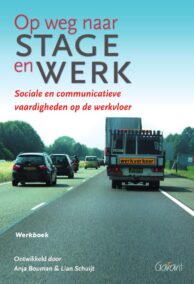 Op weg naar stage en werk - Werkboek  Sociale en communicatieve vaardigheden op de werkvloer