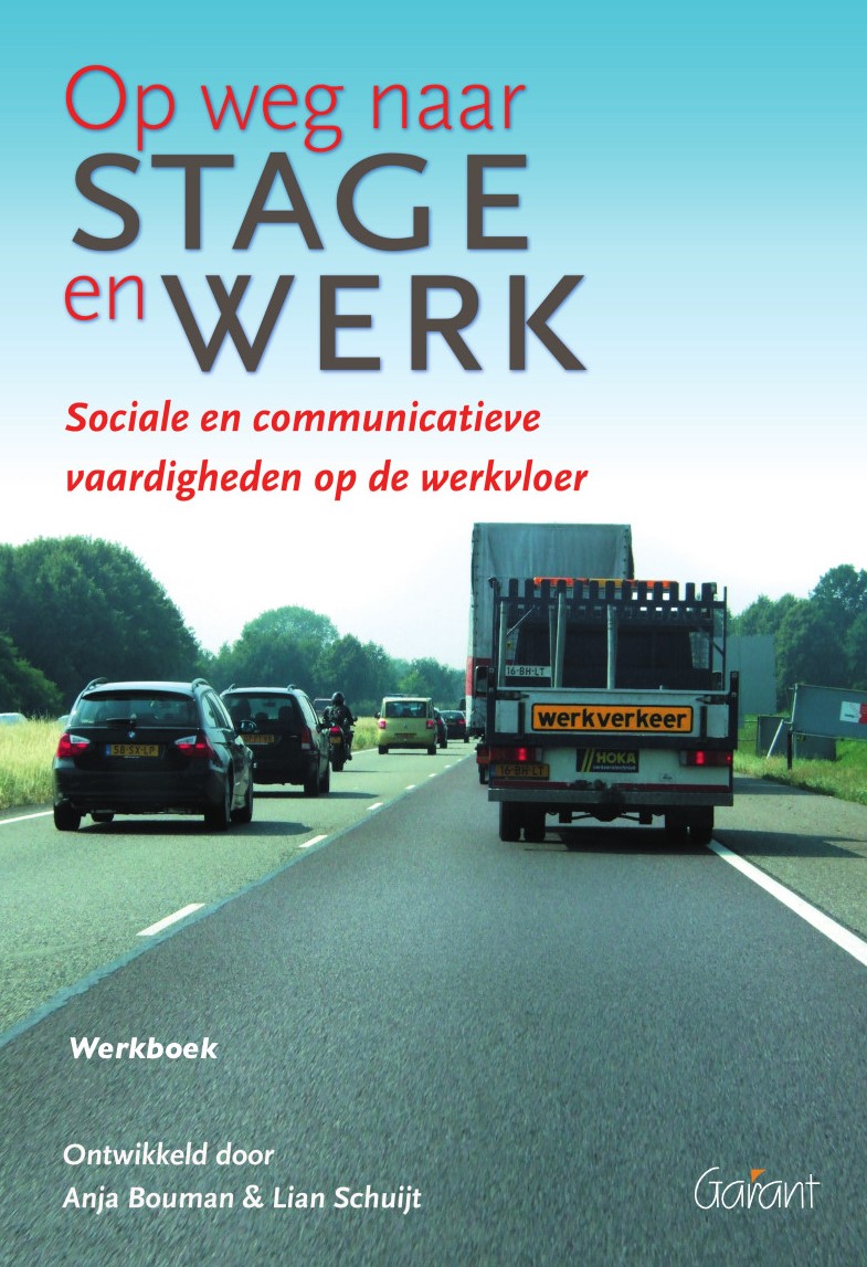 Op weg naar stage en werk - Werkboek Sociale en communicatieve vaardigheden op de werkvloer