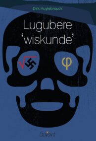 Lugubere ‘wiskunde’
Over schedels, moorden en WOII
