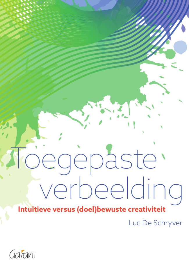 Toegepaste verbeelding - Intuïtieve versus (doel)bewuste creativiteit