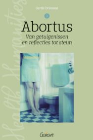 Abortus - Van getuigenissen en reflecties tot steun (Reeks ‘Health Humanities’, nr. 1)