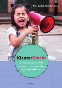 KleuterKracht. Een praktijkboek voor meer stem, keuze en eigenaarschap bij peuters en kleuters