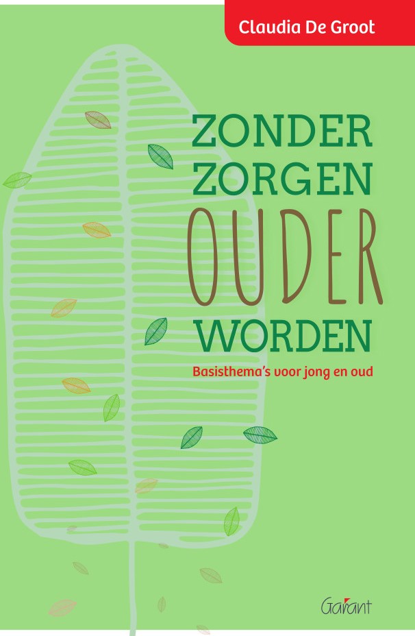 Zonder zorgen ouder worden - Basisthema’s voor jong en oud