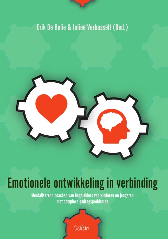 Emotionele ontwikkeling in verbinding. Mentaliserend coachen van begeleiders van kinderen en jongeren met gedragsproblemen(G/K&J)