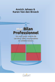 Mon bilan professionel (guide pour le coach, cartes et tableau de travail). Un outil pour coachs de carrière, GRH, responsables et collaborateurs.