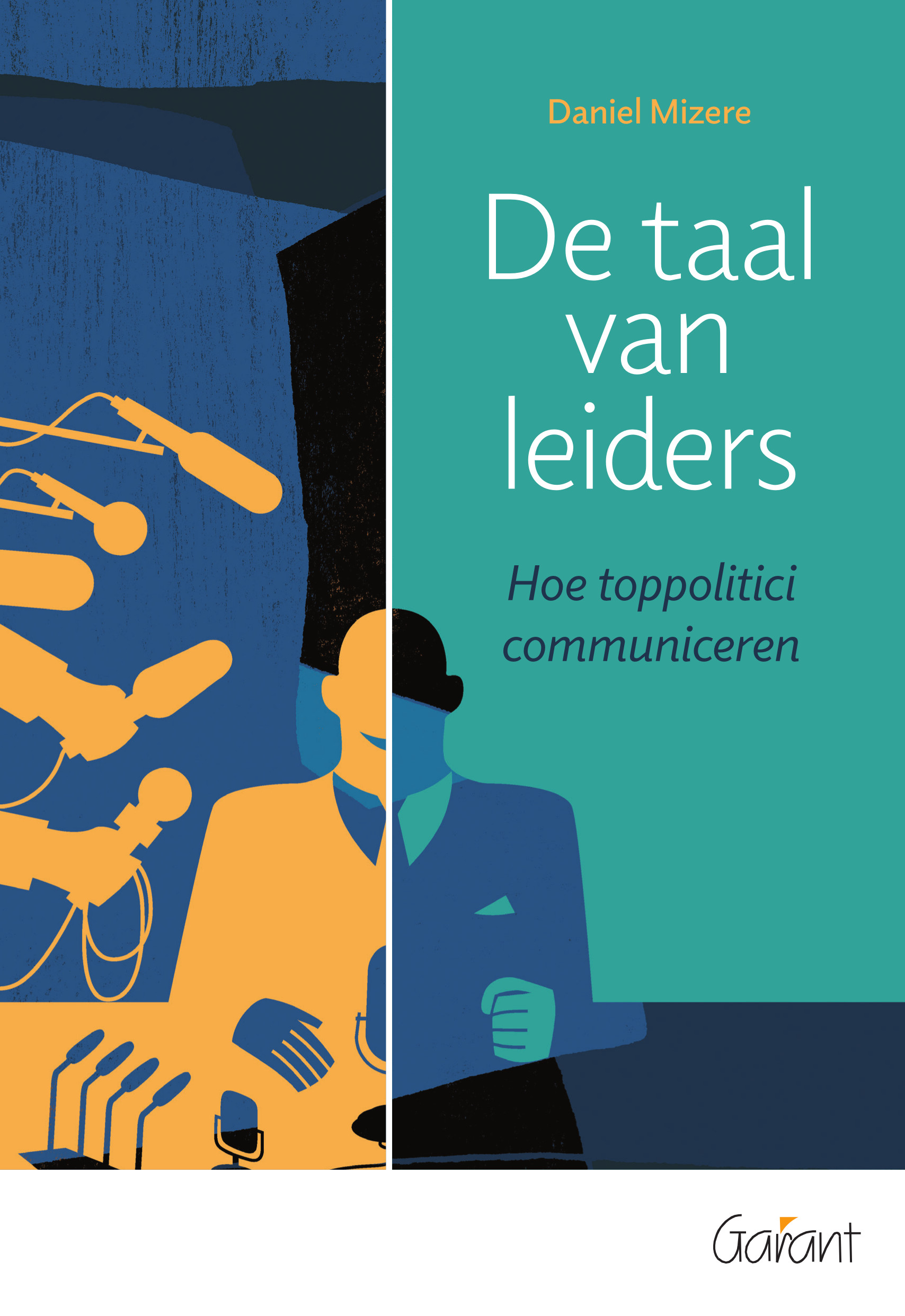 De taal van leiders - Hoe toppolitici communiceren