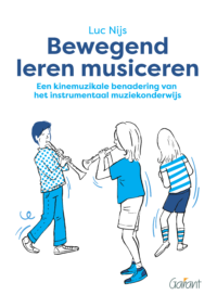 Bewegend leren musiceren - Een kinemuzikale benadering van het instrumentaal muziekonderwijs