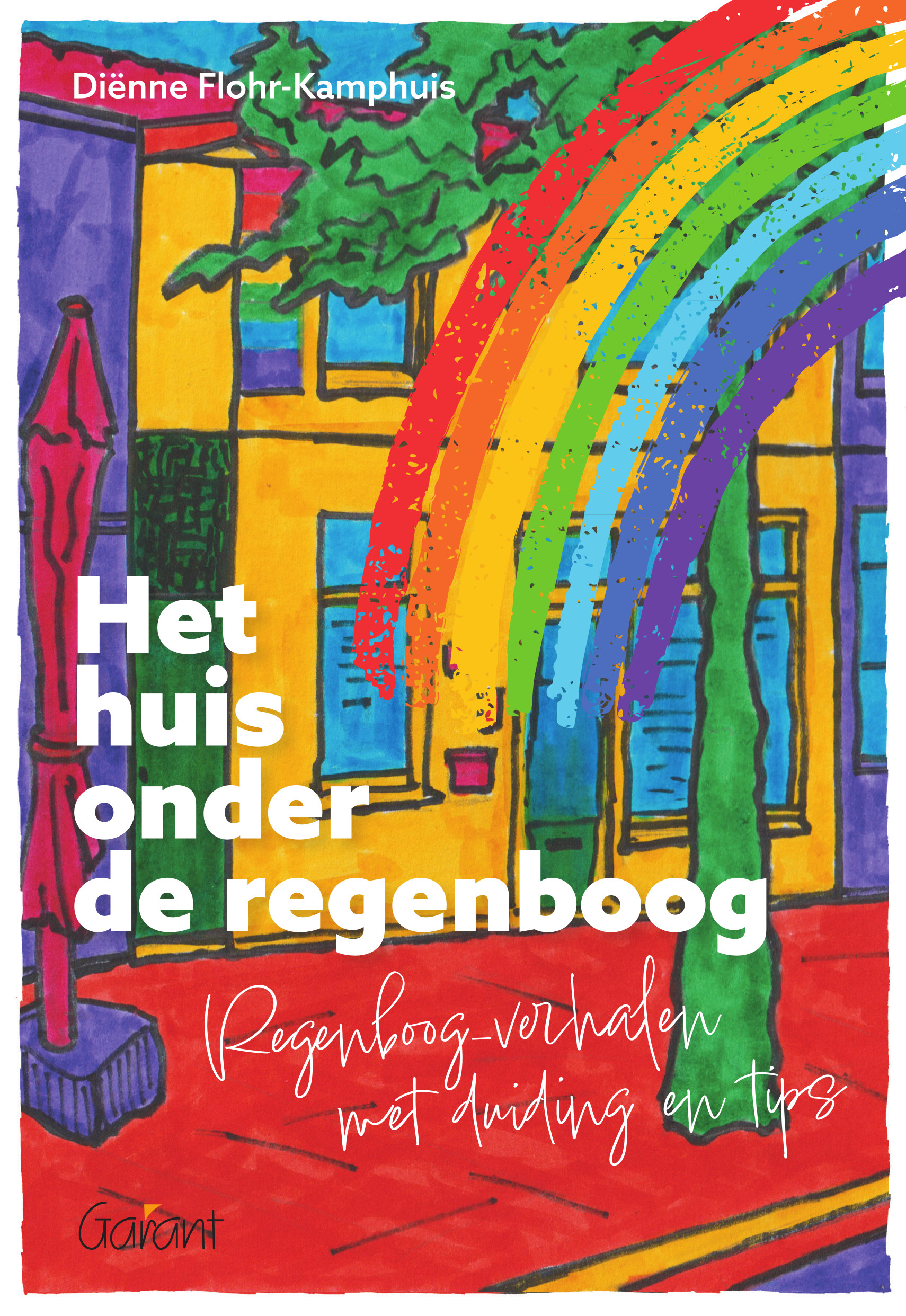 Het huis onder de regenboog - Regenboog-verhalen met duiding en tips